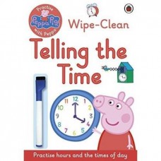 Peppa Pig: Practise with Peppa: Wipe-Clean Telling the Time