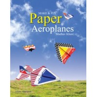 Make & Fly Paper Aeroplanes