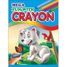 Mega Fun with Crayons - Colouring Book