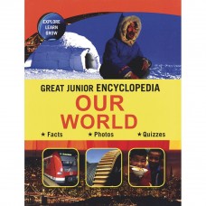 Great Junior Encyclopedia Our World